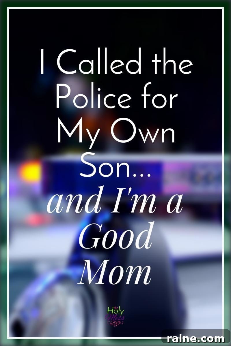 I Called the Police for My Own Son|The Holy Mess
